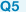 Q5