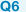 Q6